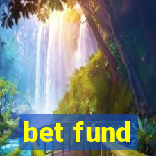 bet fund